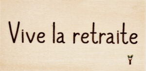 34-Vive la retraite