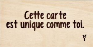 23-Cette carte est unique comme toi