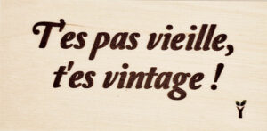 H35-T'es pas vieille, t'es vintage